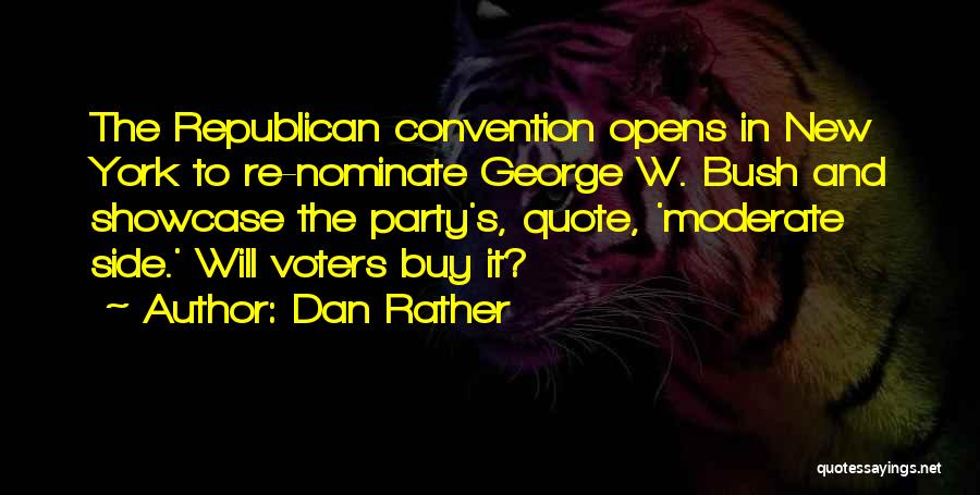 Nominate Quotes By Dan Rather