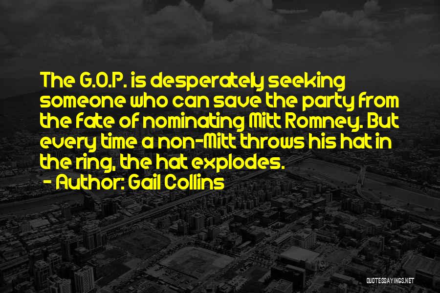 Nominating Someone Quotes By Gail Collins