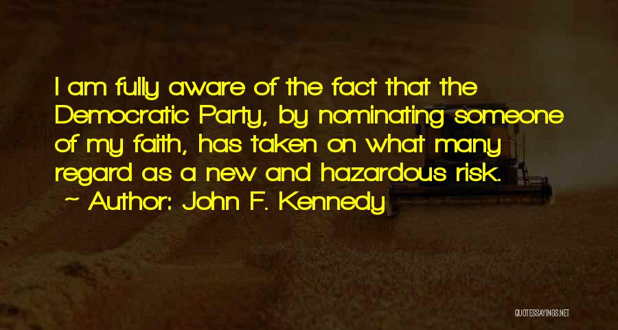 Nominating Someone Quotes By John F. Kennedy