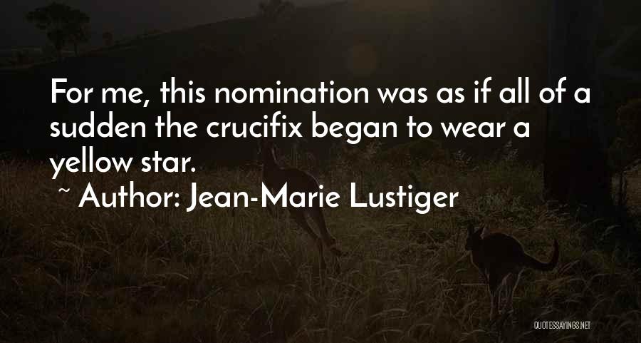 Nominations Quotes By Jean-Marie Lustiger