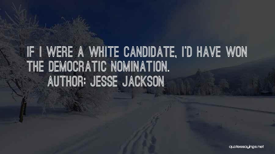 Nominations Quotes By Jesse Jackson