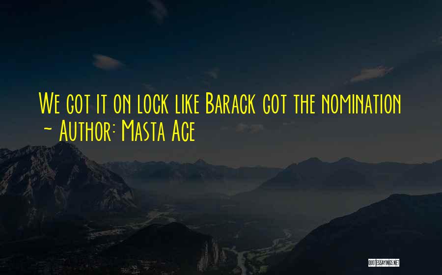 Nominations Quotes By Masta Ace