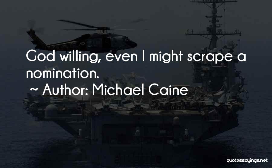 Nominations Quotes By Michael Caine