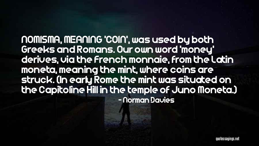 Nomisma Coins Quotes By Norman Davies Nomisma Coins Quotes By Norman Davies