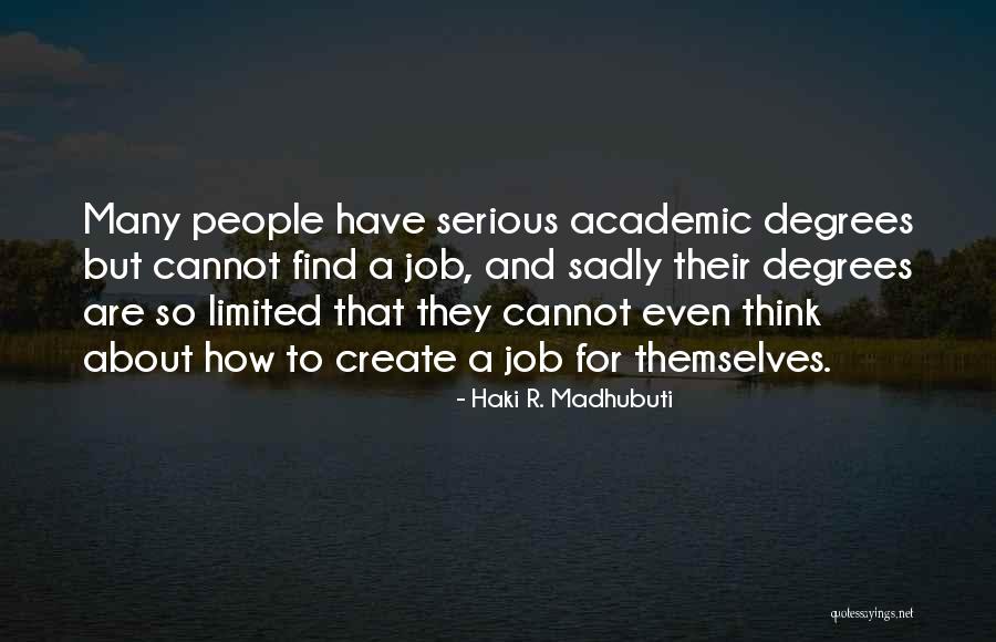 Non Academic Jobs Quotes By Haki R. Madhubuti Non Academic Jobs Quotes By Haki R. Madhubuti