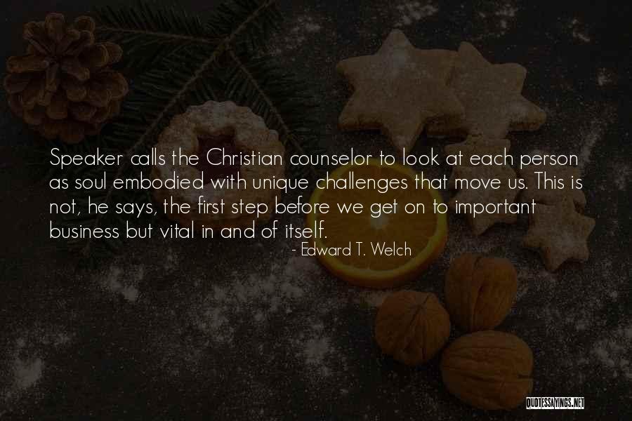 Non Acceptance Of Step Quotes By Edward T. Welch Non Acceptance Of Step Quotes By Edward T. Welch