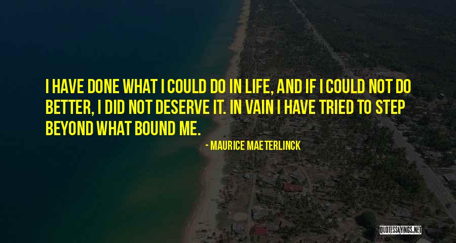 Non Acceptance Of Step Quotes By Maurice Maeterlinck Non Acceptance Of Step Quotes By Maurice Maeterlinck