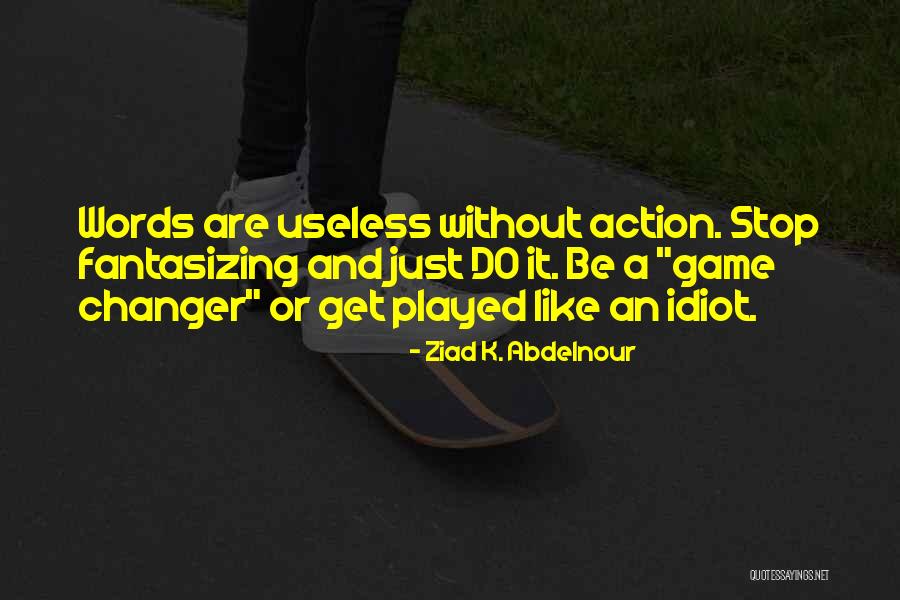 Non Action And Stop Quotes By Ziad K. Abdelnour Non Action And Stop Quotes By Ziad K. Abdelnour