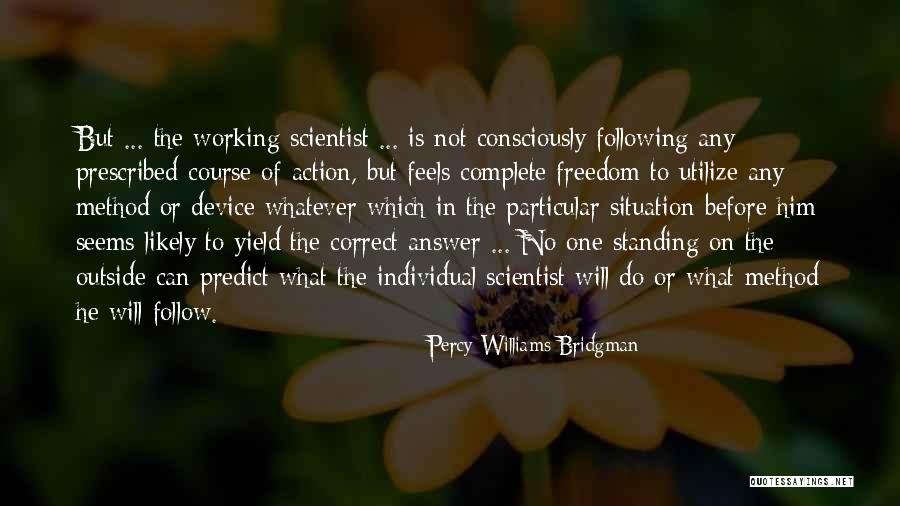 Non Action Method Quotes By Percy Williams Bridgman Non Action Method Quotes By Percy Williams Bridgman