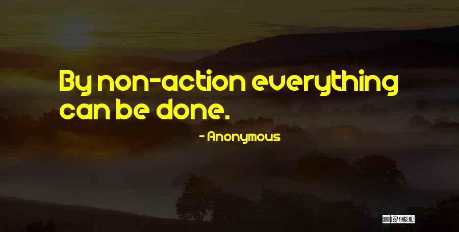 Non Action Quotes By Anonymous