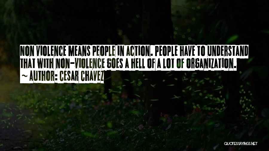 Non Action Quotes By Cesar Chavez