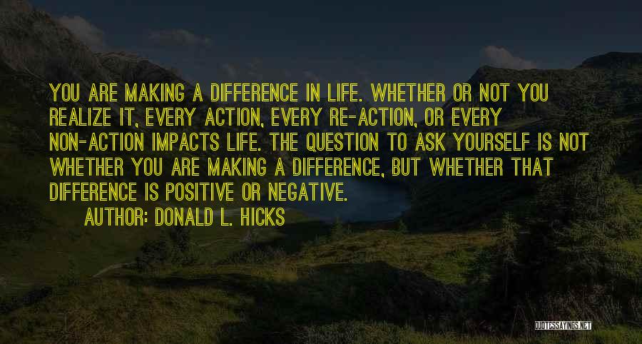 Non Action Quotes By Donald L. Hicks