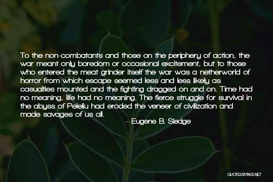 Non Action Quotes By Eugene B. Sledge