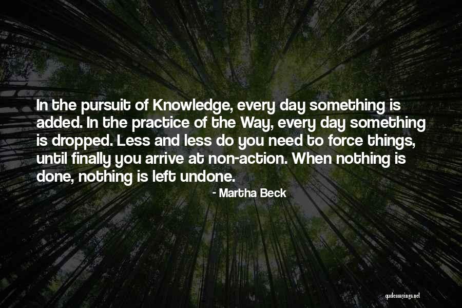 Non Action Quotes By Martha Beck