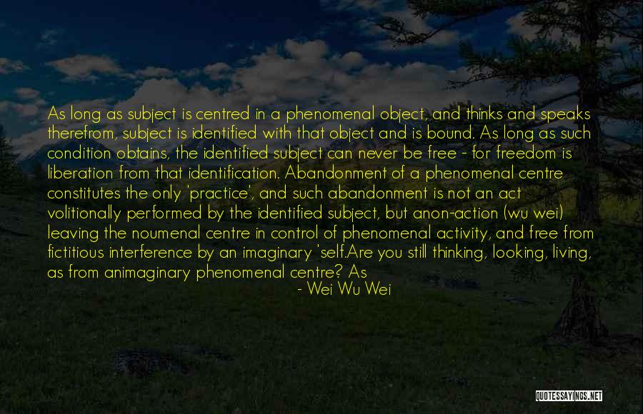 Non Action Quotes By Wei Wu Wei Non Action Quotes By Wei Wu Wei
