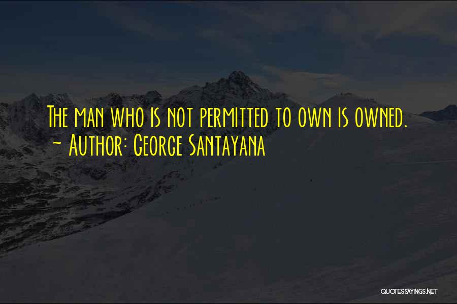 Non Aggression Quotes By George Santayana