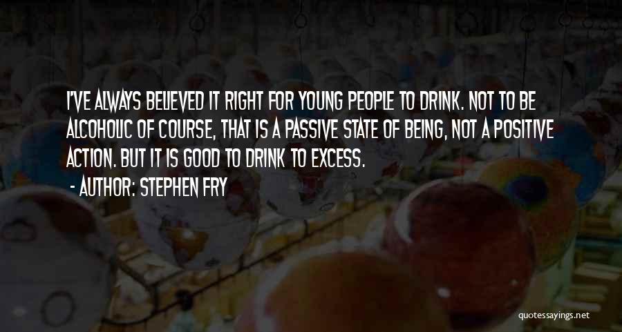 Non Alcoholic Drink Quotes By Stephen Fry