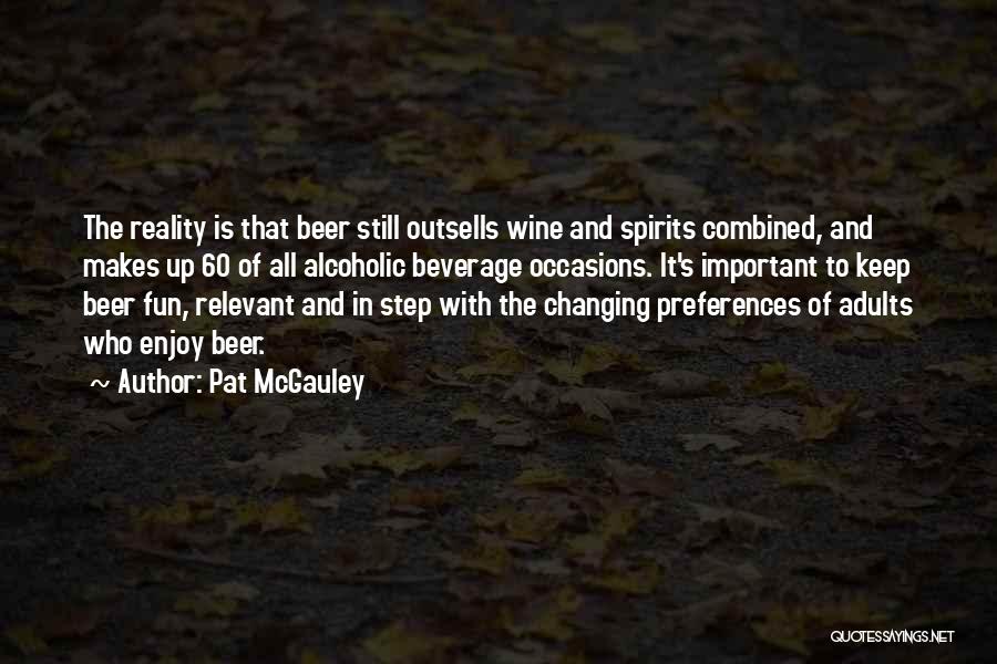 Non Alcoholic Wine Quotes By Pat McGauley