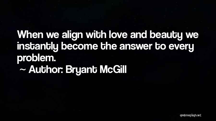 Non Alignment Quotes By Bryant McGill