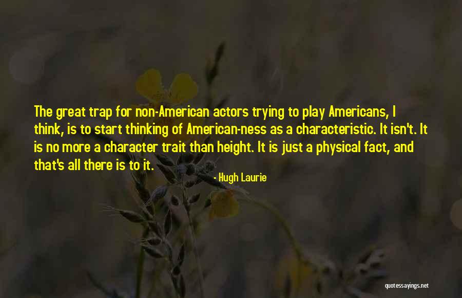 Non Americans Quotes By Hugh Laurie Non Americans Quotes By Hugh Laurie