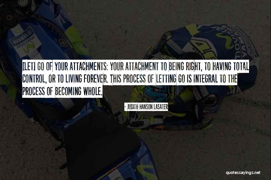 Non Attachment In Yoga Quotes By Judith Hanson Lasater Non Attachment In Yoga Quotes By Judith Hanson Lasater