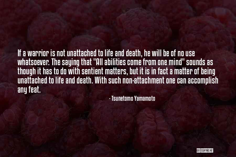 Non Attachment Quotes By Tsunetomo Yamamoto