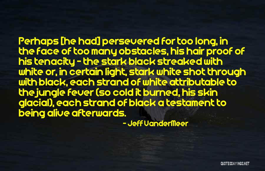 Non Attributable Quotes By Jeff VanderMeer Non Attributable Quotes By Jeff VanderMeer