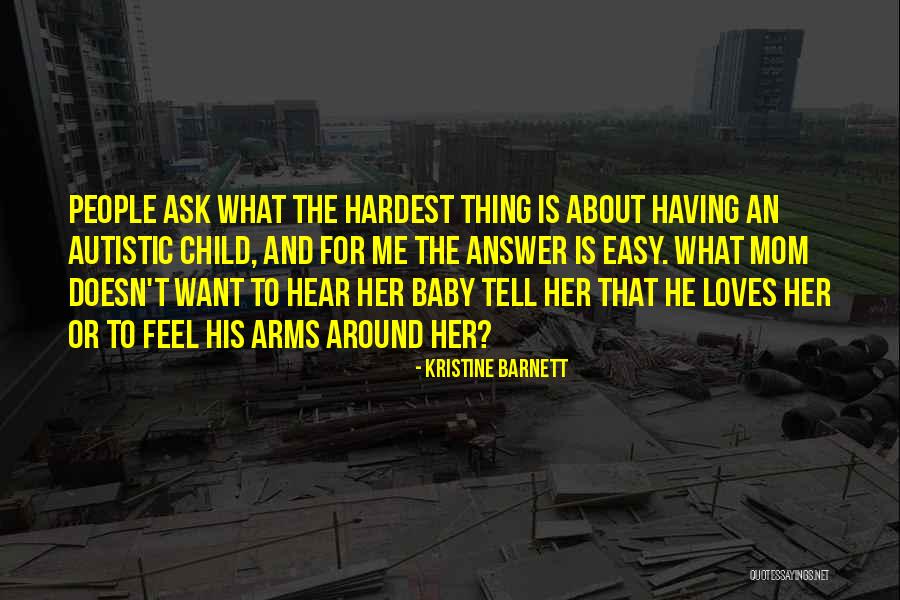 Non Autistic Child Quotes By Kristine Barnett Non Autistic Child Quotes By Kristine Barnett