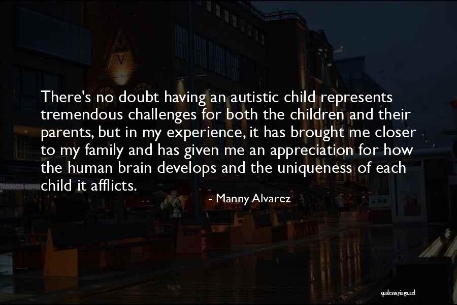 Non Autistic Child Quotes By Manny Alvarez Non Autistic Child Quotes By Manny Alvarez