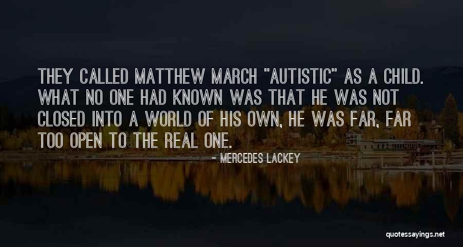 Non Autistic Child Quotes By Mercedes Lackey Non Autistic Child Quotes By Mercedes Lackey