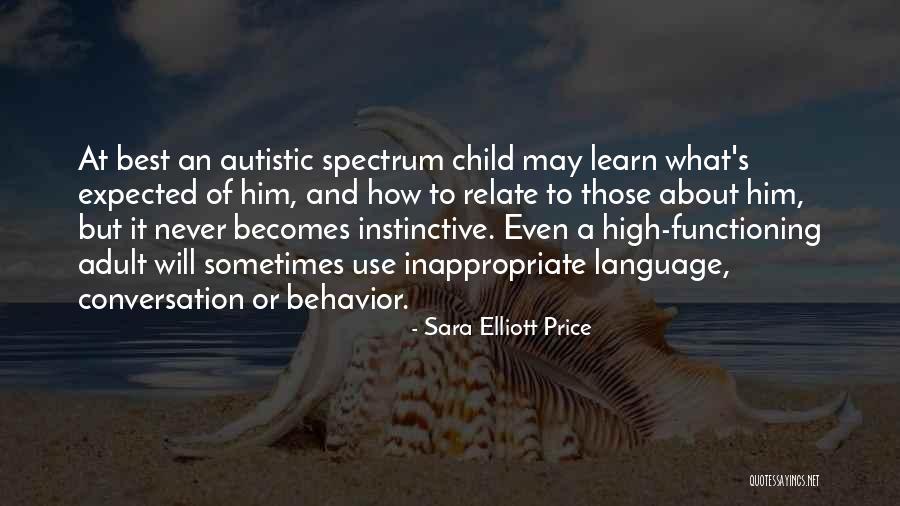 Non Autistic Child Quotes By Sara Elliott Price Non Autistic Child Quotes By Sara Elliott Price