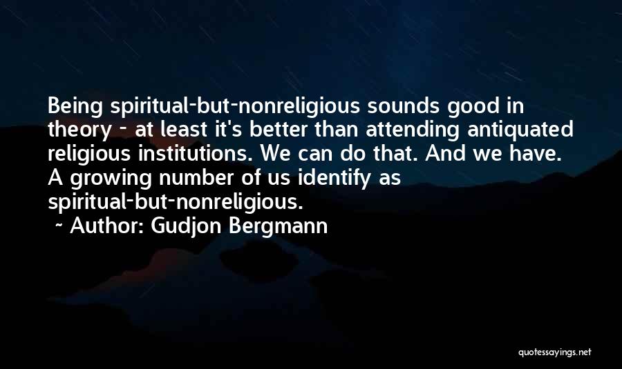 Non Being Quotes By Gudjon Bergmann