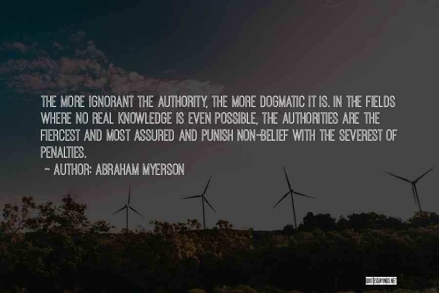 Non Belief Quotes By Abraham Myerson