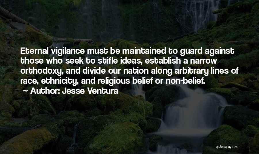 Non Belief Quotes By Jesse Ventura