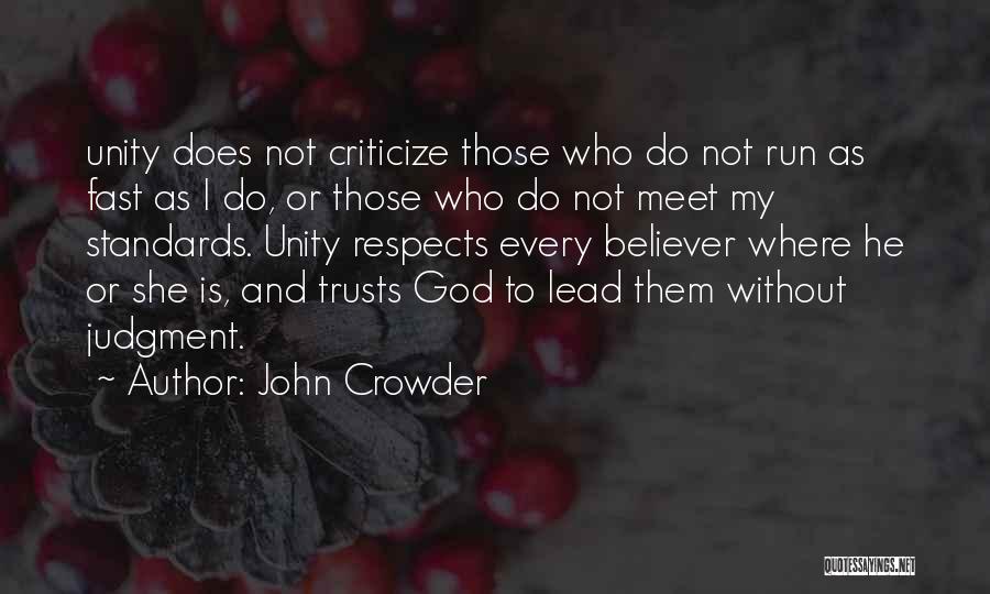 Non Believer In God Quotes By John Crowder