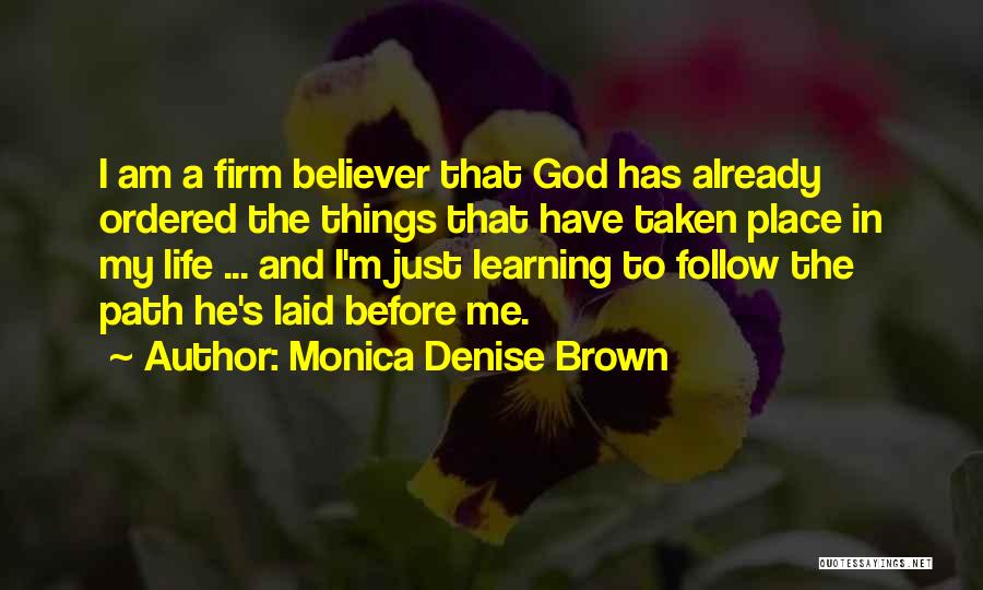 Non Believer In God Quotes By Monica Denise Brown