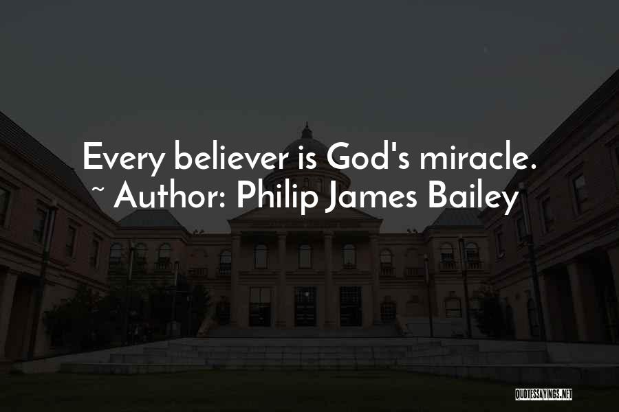 Non Believer In God Quotes By Philip James Bailey