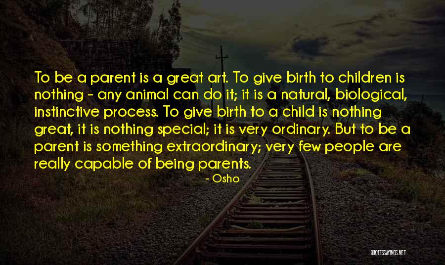 Non Biological Child Quotes By Osho Non Biological Child Quotes By Osho