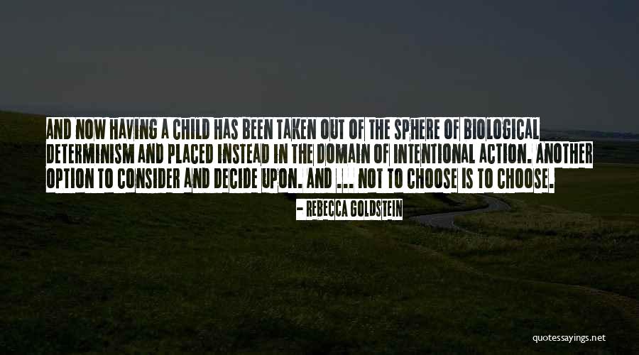 Non Biological Child Quotes By Rebecca Goldstein Non Biological Child Quotes By Rebecca Goldstein