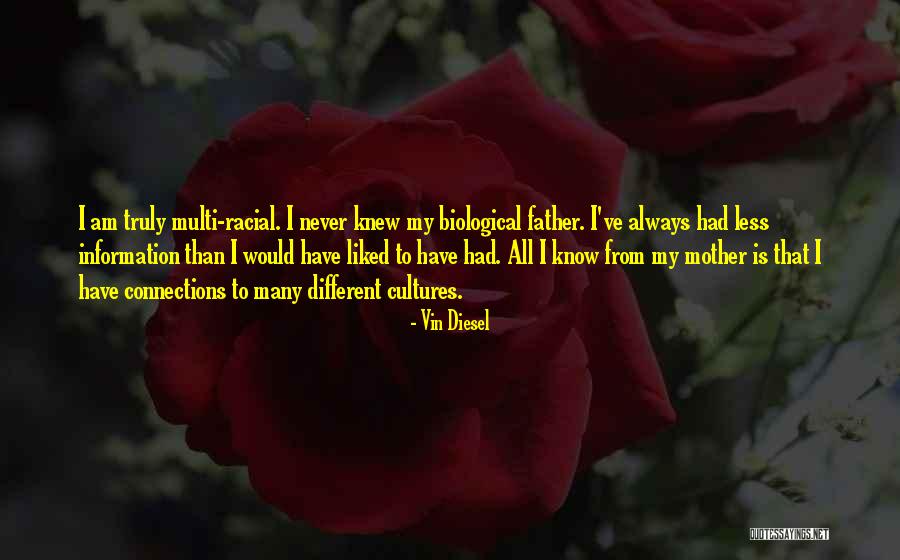 Non Biological Father Quotes By Vin Diesel Non Biological Father Quotes By Vin Diesel