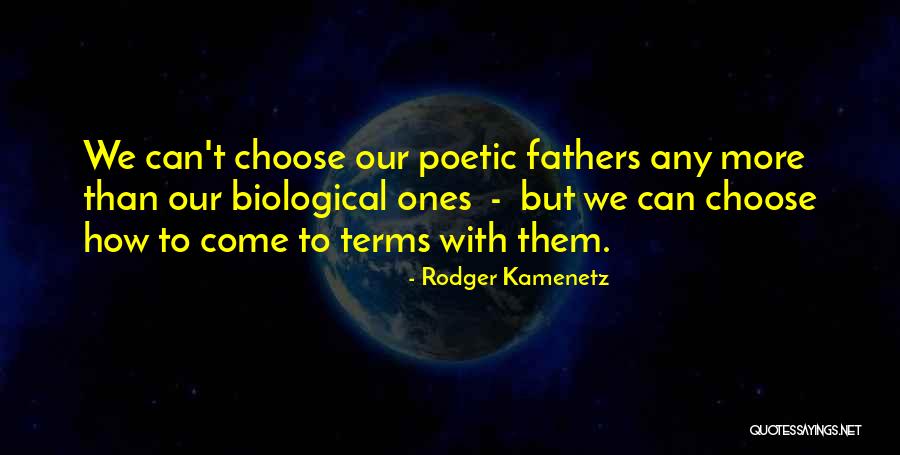 Non Biological Fathers Quotes By Rodger Kamenetz