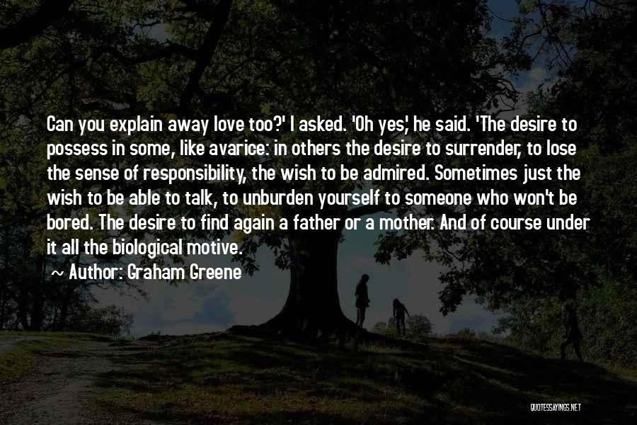 Non Biological Mother Quotes By Graham Greene