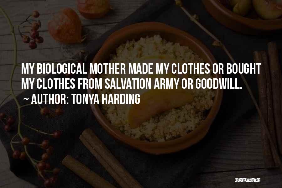 Non Biological Mother Quotes By Tonya Harding