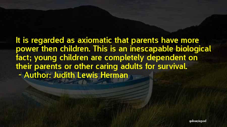 Non Biological Parents Quotes By Judith Lewis Herman