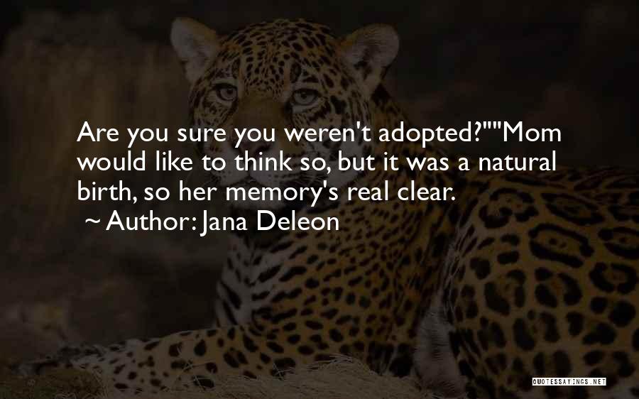 Non Birth Mom Quotes By Jana Deleon