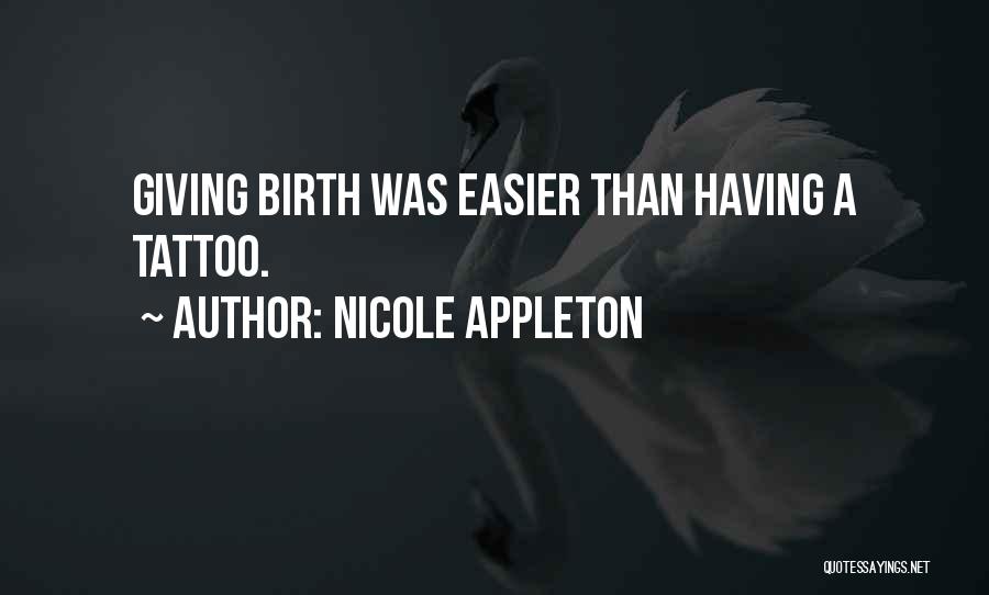 Non Birth Mom Quotes By Nicole Appleton