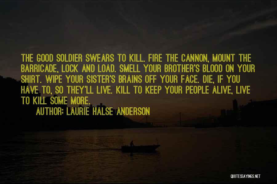 Non Blood Brother And Sister Quotes By Laurie Halse Anderson