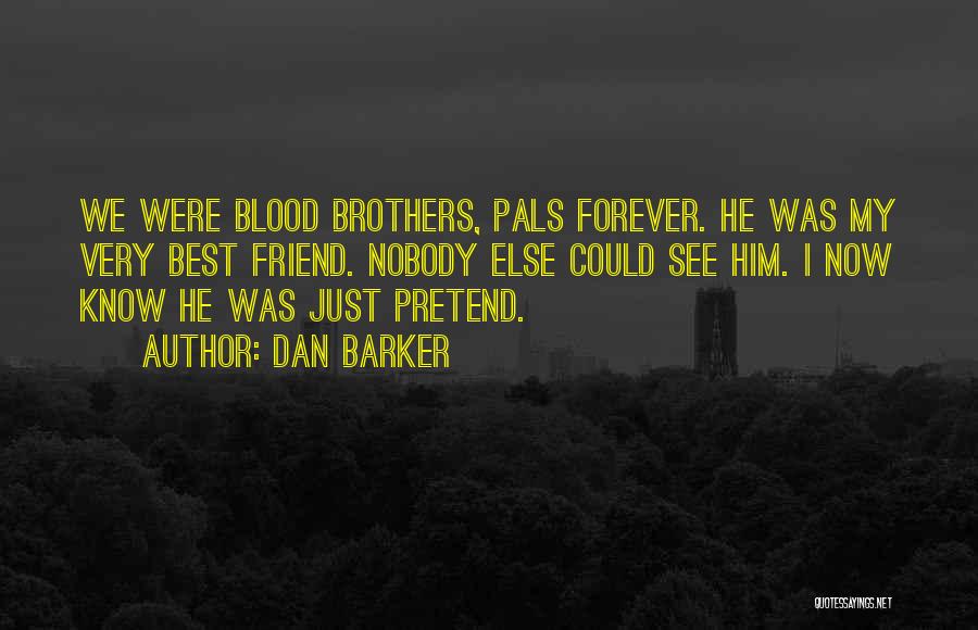 Non Blood Brothers Quotes By Dan Barker