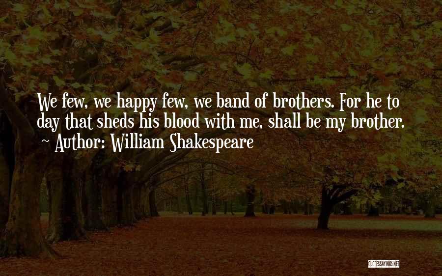 Non Blood Brothers Quotes By William Shakespeare