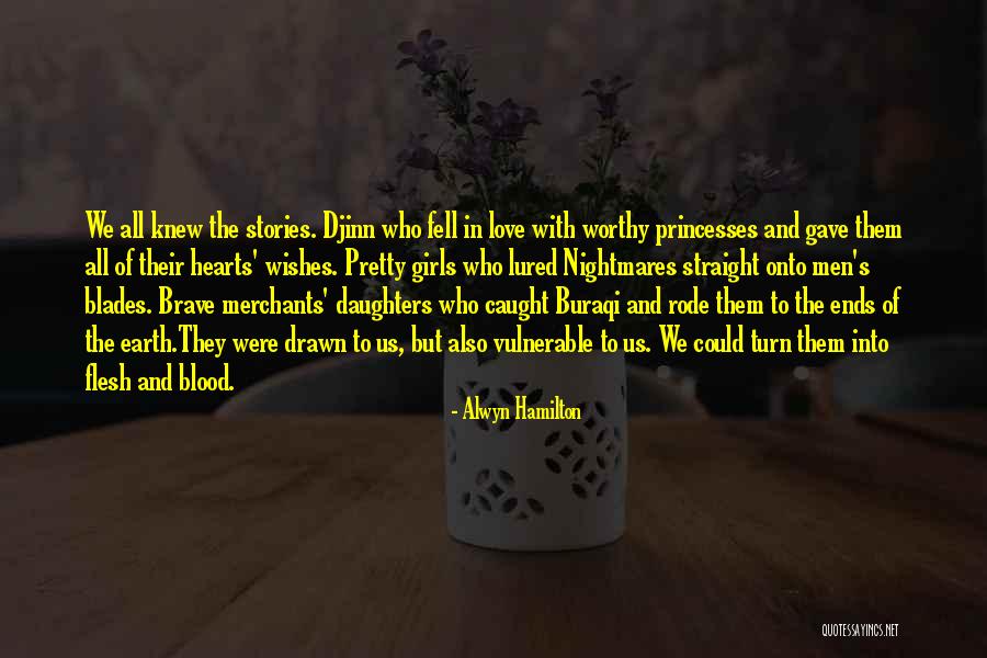 Non Blood Daughters Quotes By Alwyn Hamilton Non Blood Daughters Quotes By Alwyn Hamilton